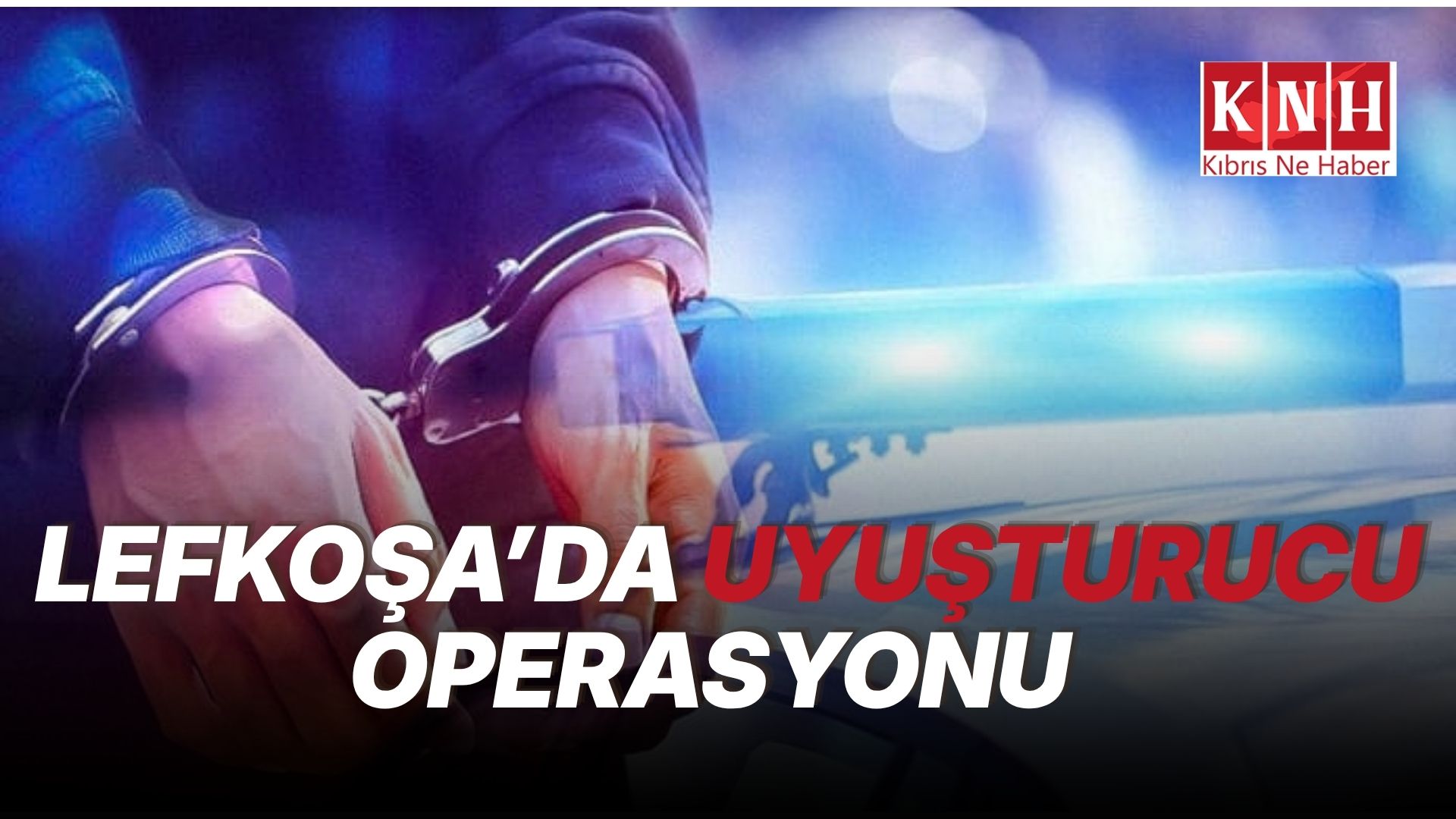 Lefkoşa’da uyuşturucu madde tasarrufundan bir tutuklu