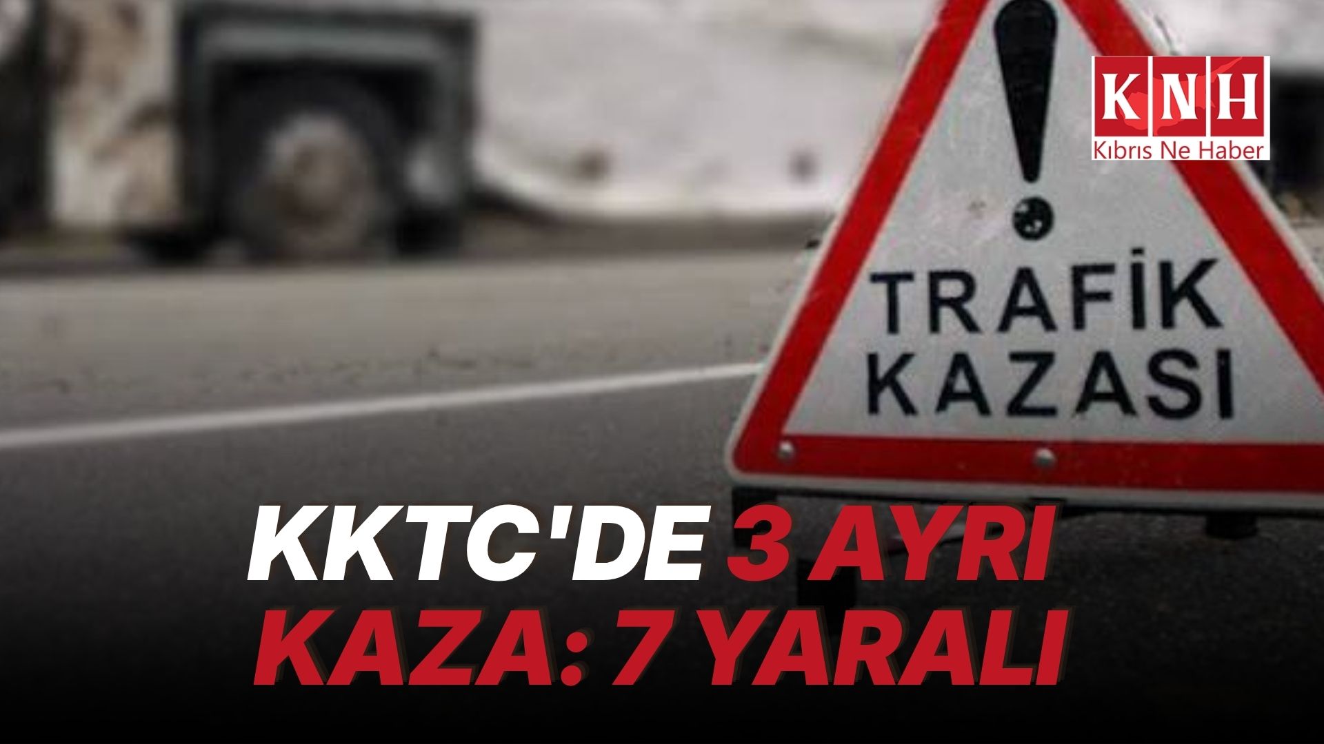 Üç trafik kazası; 7 yaralı, 1 tutuklu