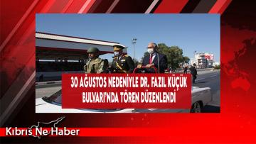 30 Ağustos Nedeniyle Dr. Fazıl Küçük Bulvarı’nda Tören Düzenlendi