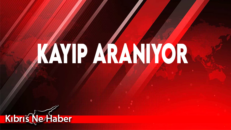 49 yaşındaki kayıp şahıs aranıyor