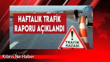 Trafikte Son Bir Haftanın Bilançosu!