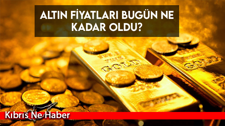 Altın fiyatlarında son durum