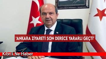 ‘Ankara ziyareti son derece yararlı geçti’