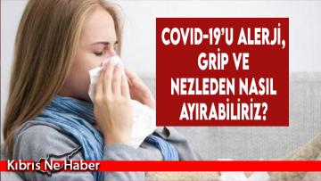 Covid-19’u Alerji, Grip Ve Nezleden Nasıl Ayırabiliriz?
