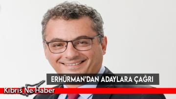 Erhürman’dan adaylara çağrı
