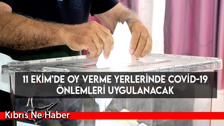 11 Ekim’de oy verme yerlerinde Covid-19 önlemleri uygulanacak