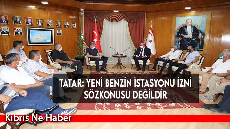 Tatar:Yeni benzin istasyonu izni söz konusu değildir