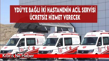 YDÜ’ye Bağlı İki Hastanenin Acil Servisi Ücretsiz Hizmet Verecek