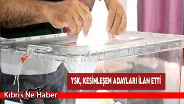 YSK, Kesinleşen Adayları İlan Etti