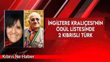 İngiltere Kraliçesi’nin ödül listesinde 2 Kıbrıslı Türk