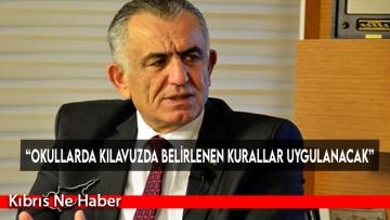 “Okullarda kılavuzda belirlenen kurallar uygulanacak”