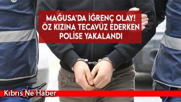 Öz kızına tecavüz ederken polise yakalandı