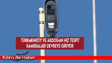 Türkmenköy ve Akdoğan hız tespit kameraları devreye giriyor