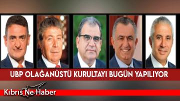 UBP Olağanüstü Kurultayı bugün yapılıyor