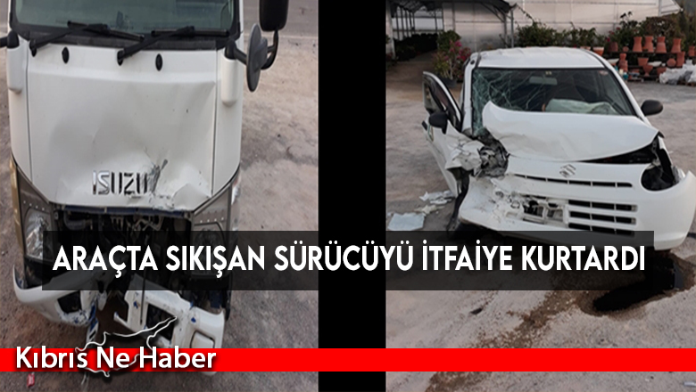 Araçta sıkışan sürücüyü itfaiye kurtardı
