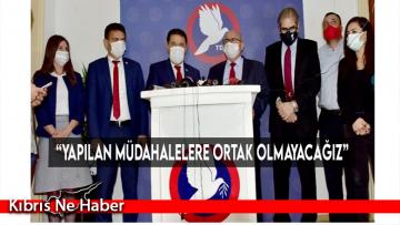 “Yapılan müdahalelere ortak olmayacağız”