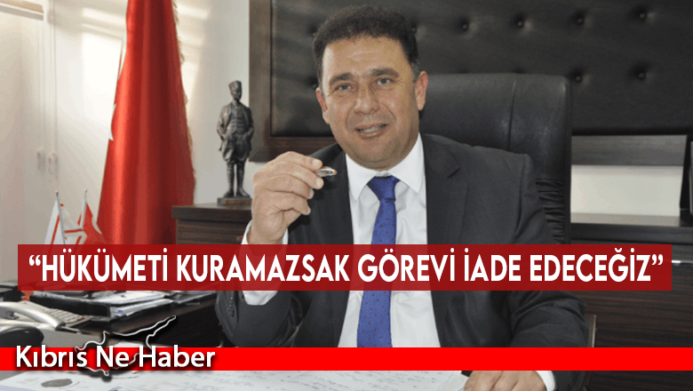 “Hükümeti kuramazsak görevi iade edeceğiz”