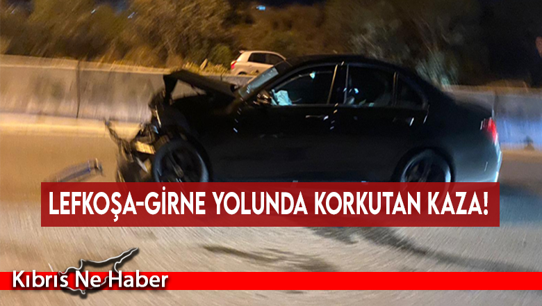Lefkoşa-Girne yolunda korkutan kaza!