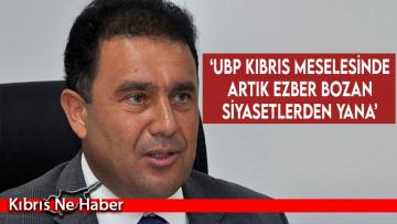 ‘UBP Kıbrıs meselesinde artık ezber bozan siyasetlerden yana’