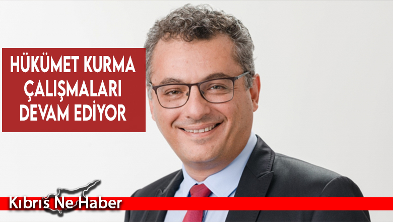 Hükümet kurma çalışmaları devam ediyor