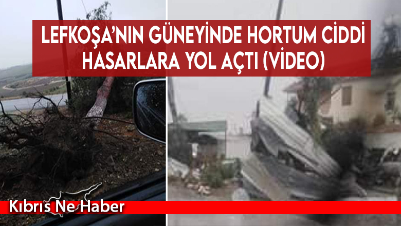 Lefkoşa’nın güneyinde hortum ciddi hasarlara yol açtı (VİDEO)