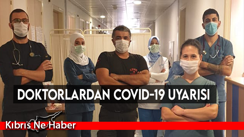 Doktorlardan Covid-19 uyarısı