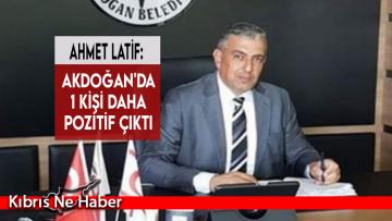 Akdoğan’da 1 kişi daha pozitif çıktı