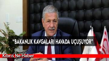 “Bakanlık kavgaları havada uçuşuyor”