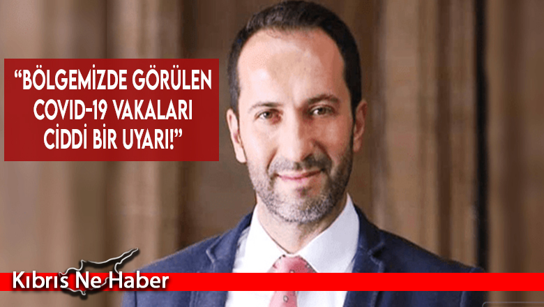 “Bölgemizde görülen covid-19 vakaları ciddi bir uyarı!”