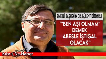 “Ben aşı olmam demek abesle iştigal olacak”