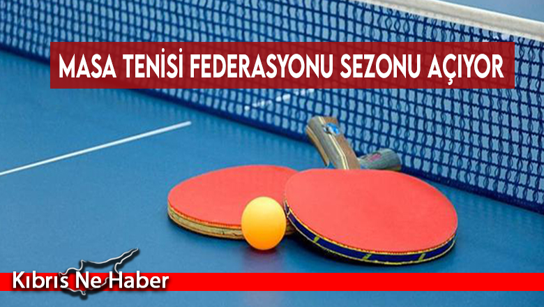 Masa Tenisi Federasyonu sezonu açıyor