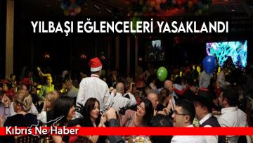 Yılbaşı eğlenceleri yasaklandı