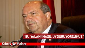 “Bu yalanı nasıl uyduruyorsunuz”