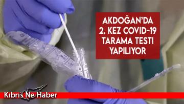 Akdoğan’da 2. kez covid-19 tarama testi yapılıyor