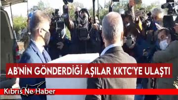 AB’nin gönderdiği aşılar KKTC’ye ulaştı