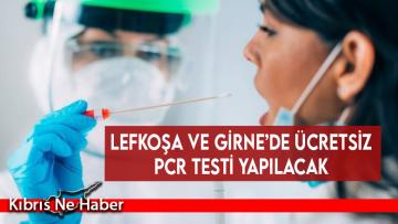 Lefkoşa ve Girne’de ücretsiz PCR testi yapılacak
