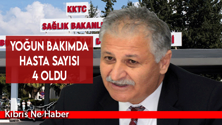 Yoğun bakımda hasta sayısı 4 oldu