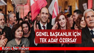 Genel Başkanlık için tek aday Özersay