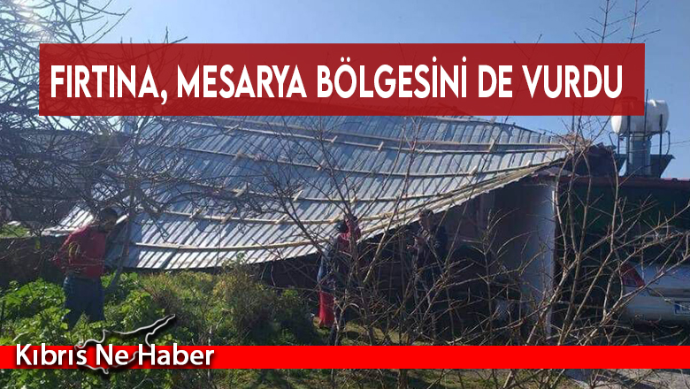 Fırtına, Mesarya bölgesini de vurdu