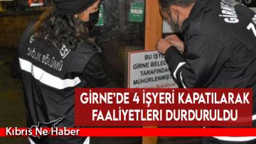 Girne’de 4 işyeri kapatılarak faaliyetleri durduruldu
