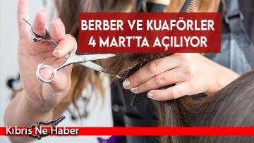 Berber ve Kuaförler 4 Mart’ta Açılıyor