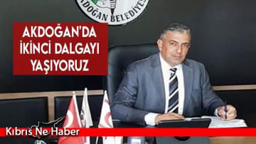 Latif: Akdoğan’da ikinci dalgayı yaşıyoruz