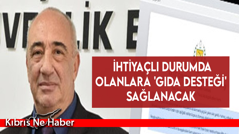 Çağman: İhtiyaçlı durumda olanlara ‘gıda desteği’ sağlanacak