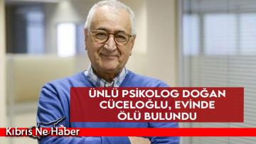 Ünlü psikolog Doğan Cüceloğlu, evinde ölü bulundu