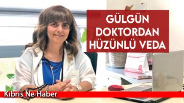 Gülgün doktordan hüzünlü veda
