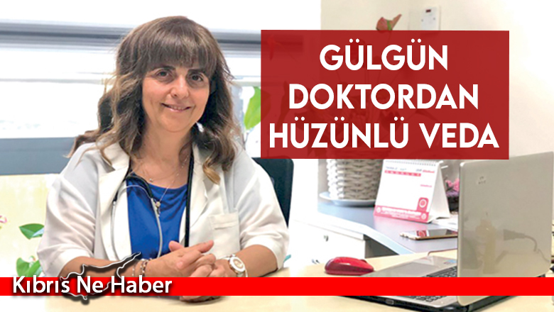 Gülgün doktordan hüzünlü veda