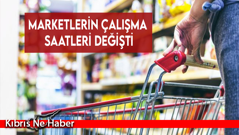 Marketlerin çalışma saatleri değişti