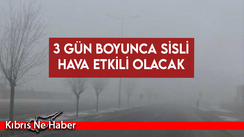 Yarın, cuma ve cumartesi sabah saatleri yer yer sis bekleniyor