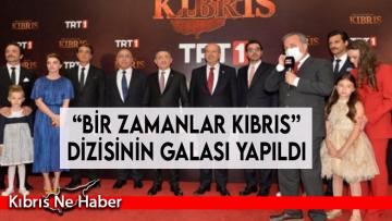 “Bir Zamanlar Kıbrıs” dizisinin galası yapıldı