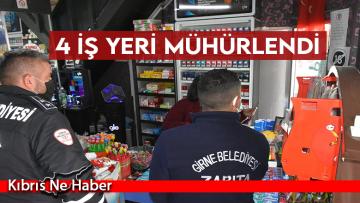 4 iş yeri mühürlendi